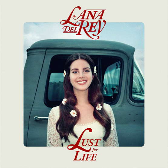 Lana Del Rey - Lust For Life (2017) - новый альбом Ланы Дель Рей