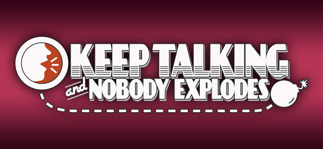 Keep Talking and Nobody Explodes - игра для двоих