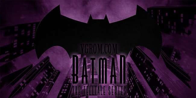 Batman: The Telltale Series - Episode 1-5 торрент - эпизодическая игра про Бэтмена