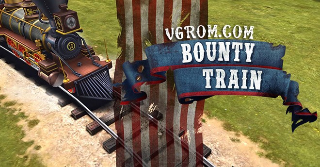 Bounty Train: Trainium Edition скачать на русском