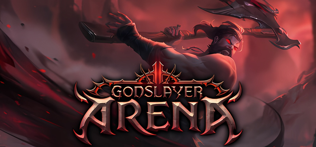 Godslayer Arena Build 23552832