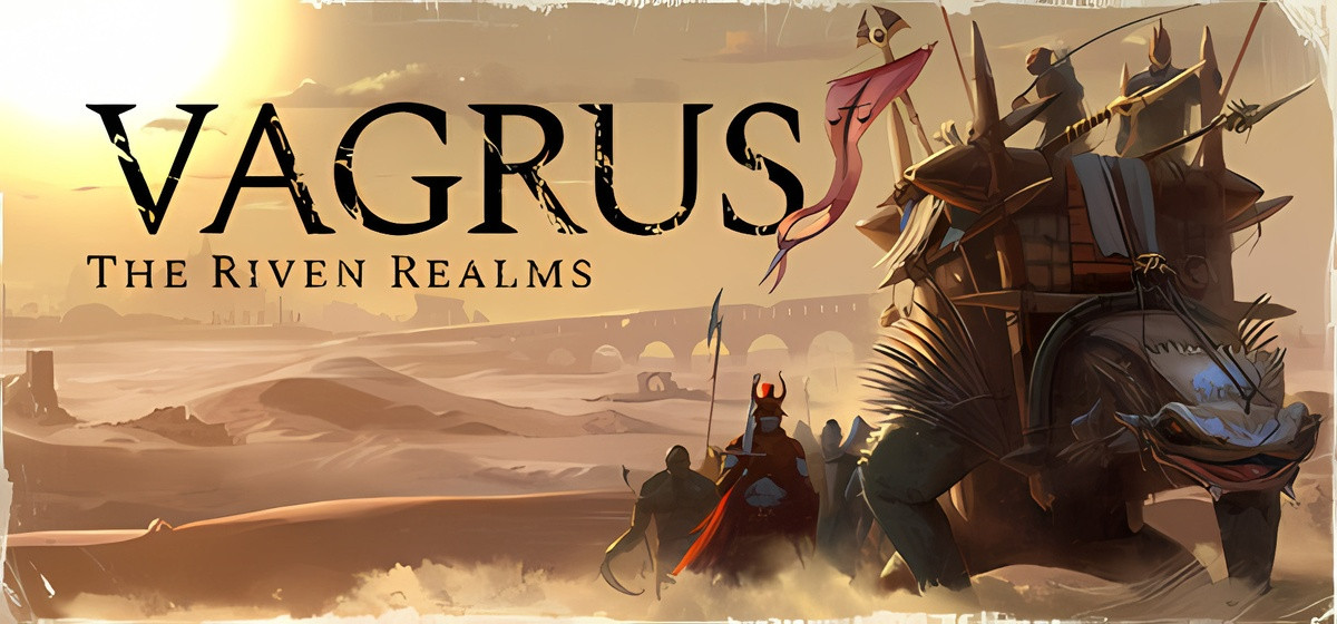 Vagrus - The Riven Realms v1.2900610h