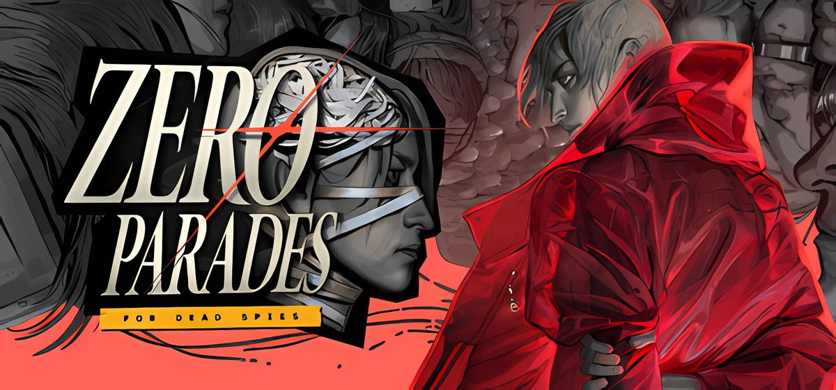 ZERO PARADES: For Dead Spies v14.06.2026